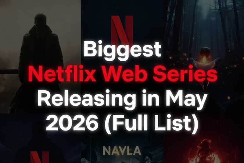 Biggest Netflix Web Series Releasing in May 2026 (Full List)